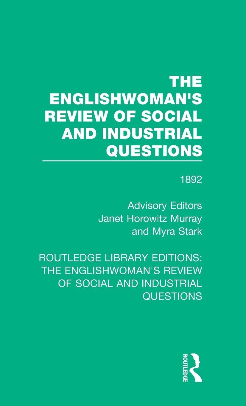 The Englishwoman's Review of Social and Industrial Questions Social Sciences