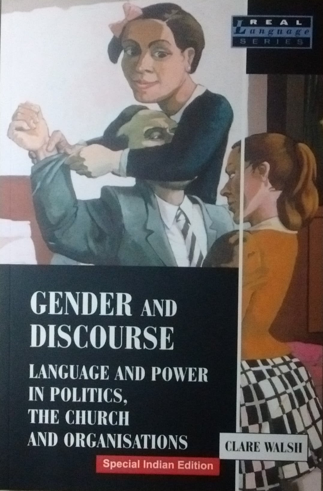 Gender and Discourse: Language and Power in Politics, The Church and Organisations Clare Walsh Books