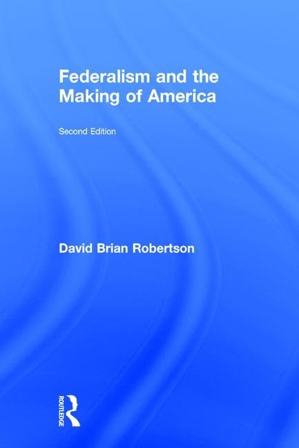 Federalism and the Making of America Business, Finance & Career