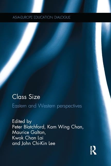 Class Size: Eastern and Western Perspectives (Asia-europe Education Dialogue) Education & Training