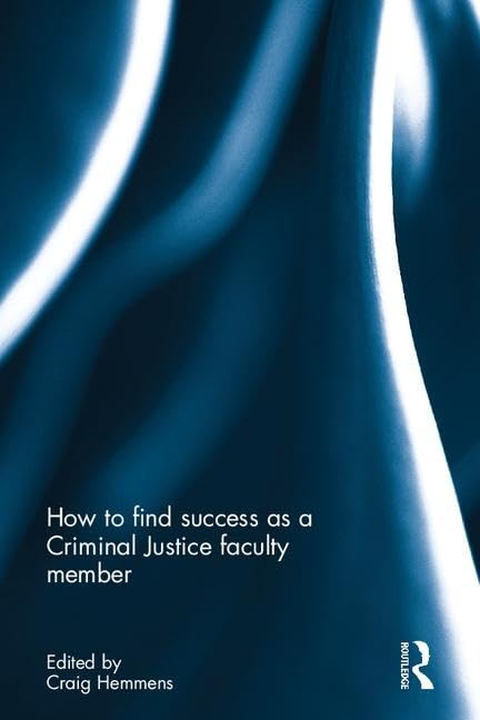 How to find success as a Criminal Justice faculty member Law