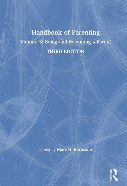 Handbook of Parenting: Volume 3: Being and Becoming a Parent, Third Edition Film, Art & Culture