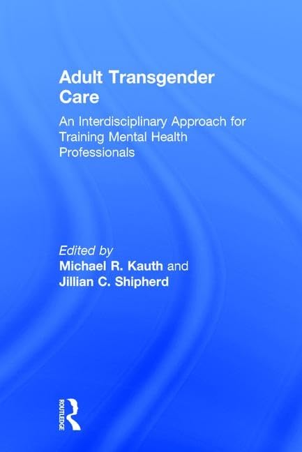 Adult Transgender Care Medicine