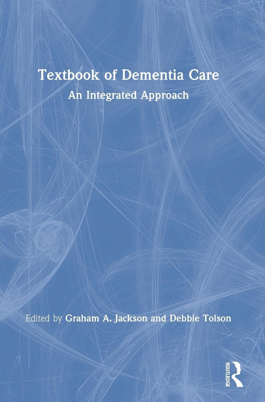 Textbook of Dementia Care Medicine