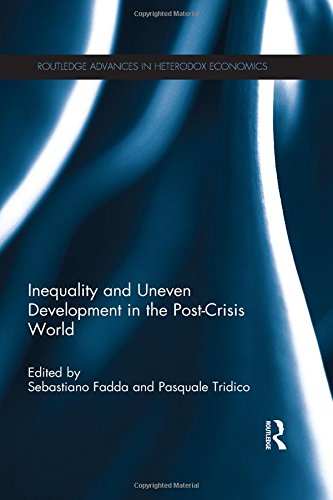 Inequality and Uneven Development in the Post-Crisis World (Routledge Advances in Heterodox Economics, 35, Band 35) Books