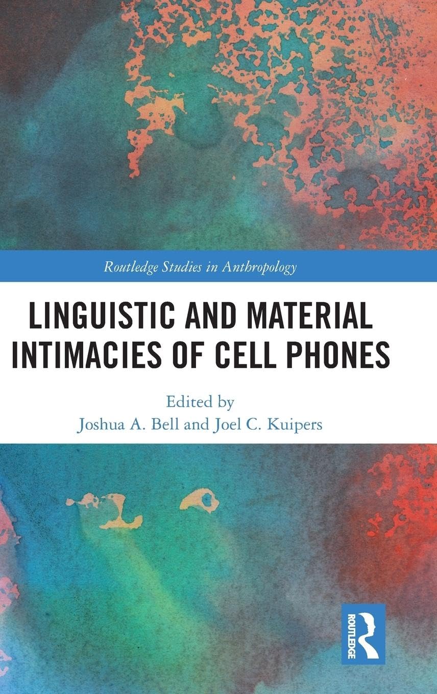 Linguistic and Material Intimacies of Cell Phones Law