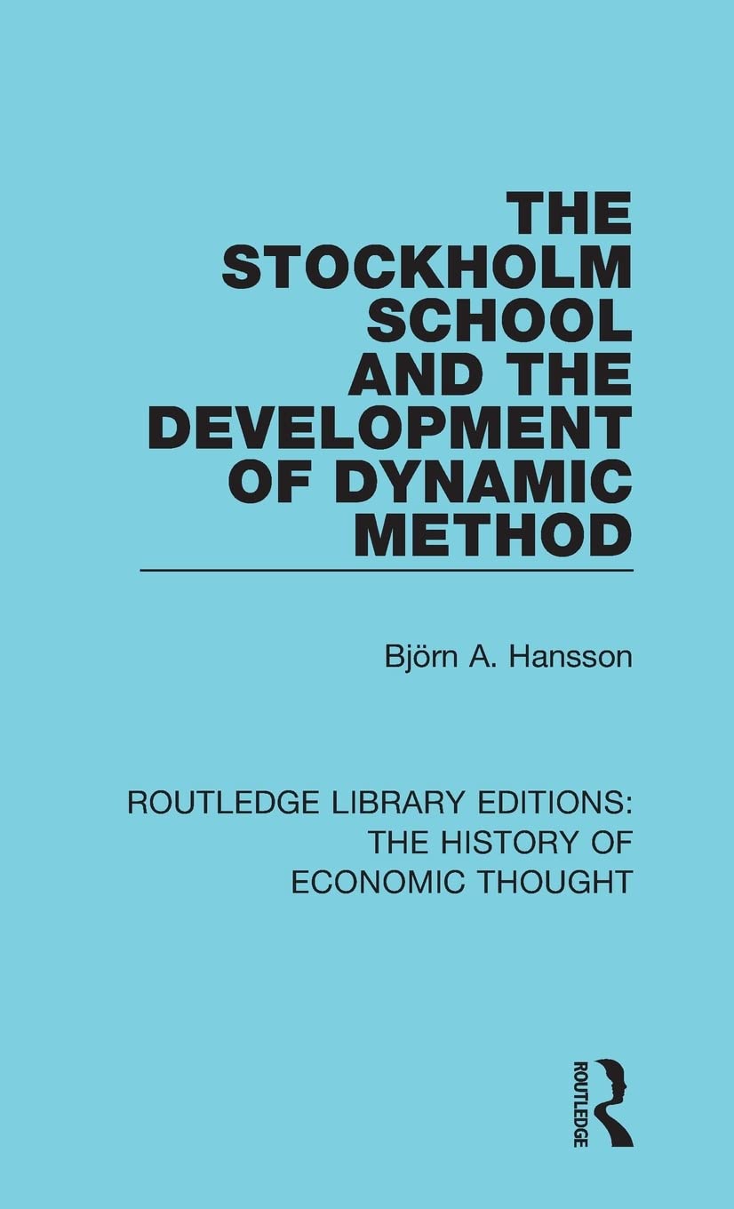 The Stockholm School and the Development of Dynamic Method Business, Finance & Career