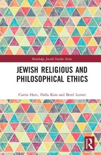 Jewish Religious and Philosophical Ethics (Routledge Jewish Studies) Philosophy