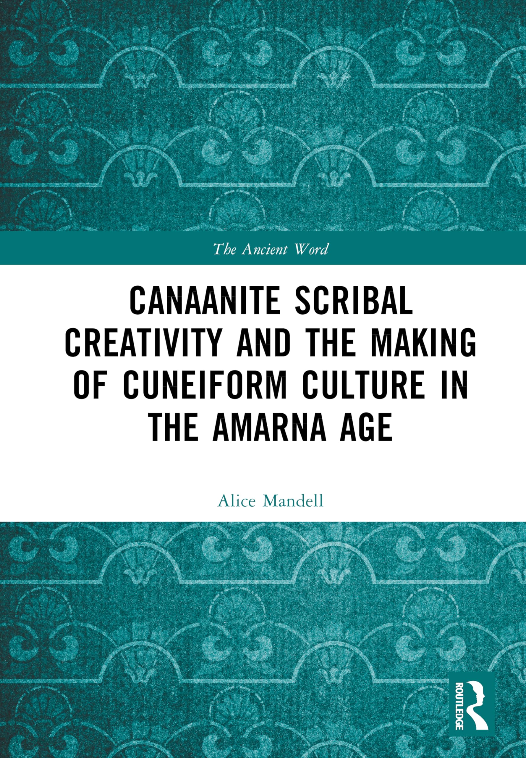 Cuneiform Culture and the Ancestors of Hebrew: Rethinking the Canaanite Amarna Letters (Ancient Word) Natural Sciences