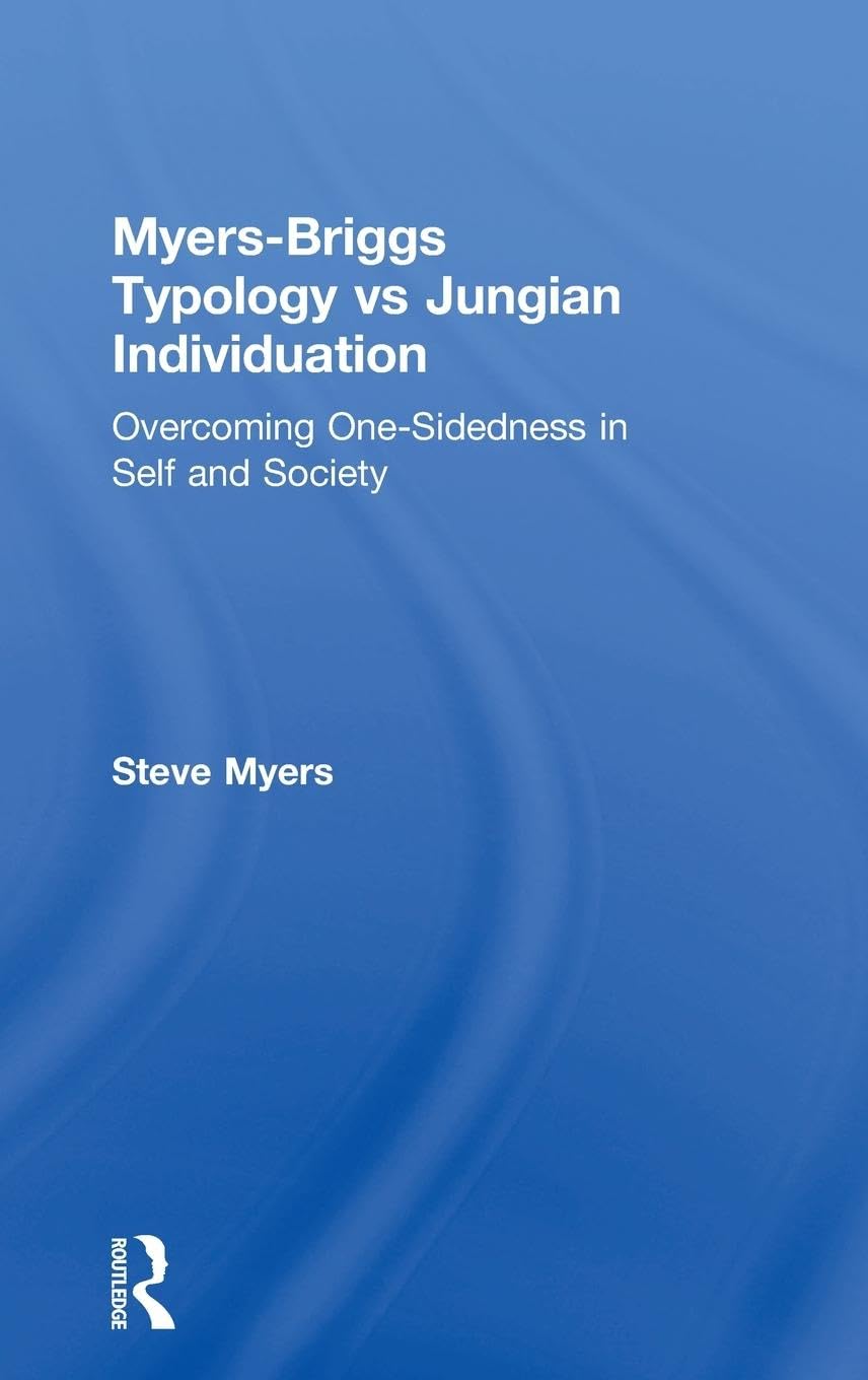 Myers-Briggs Typology vs. Jungian Individuation Medicine