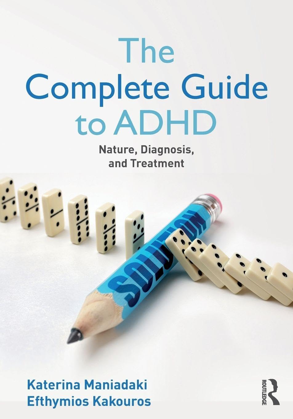 The Complete Guide to ADHD: Nature, Diagnosis, and Treatment Medicine