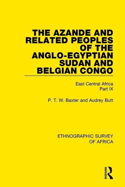 The Azande and Related Peoples of the Anglo-egyptian Sudan and Belgian Congo: East Central Africa Part IX Books