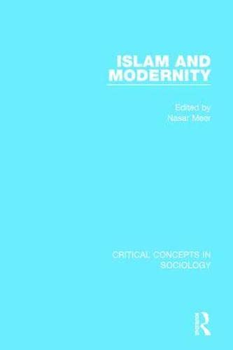 Islam and Modernity: Critical Concepts in Sociology Religion & Esotericism