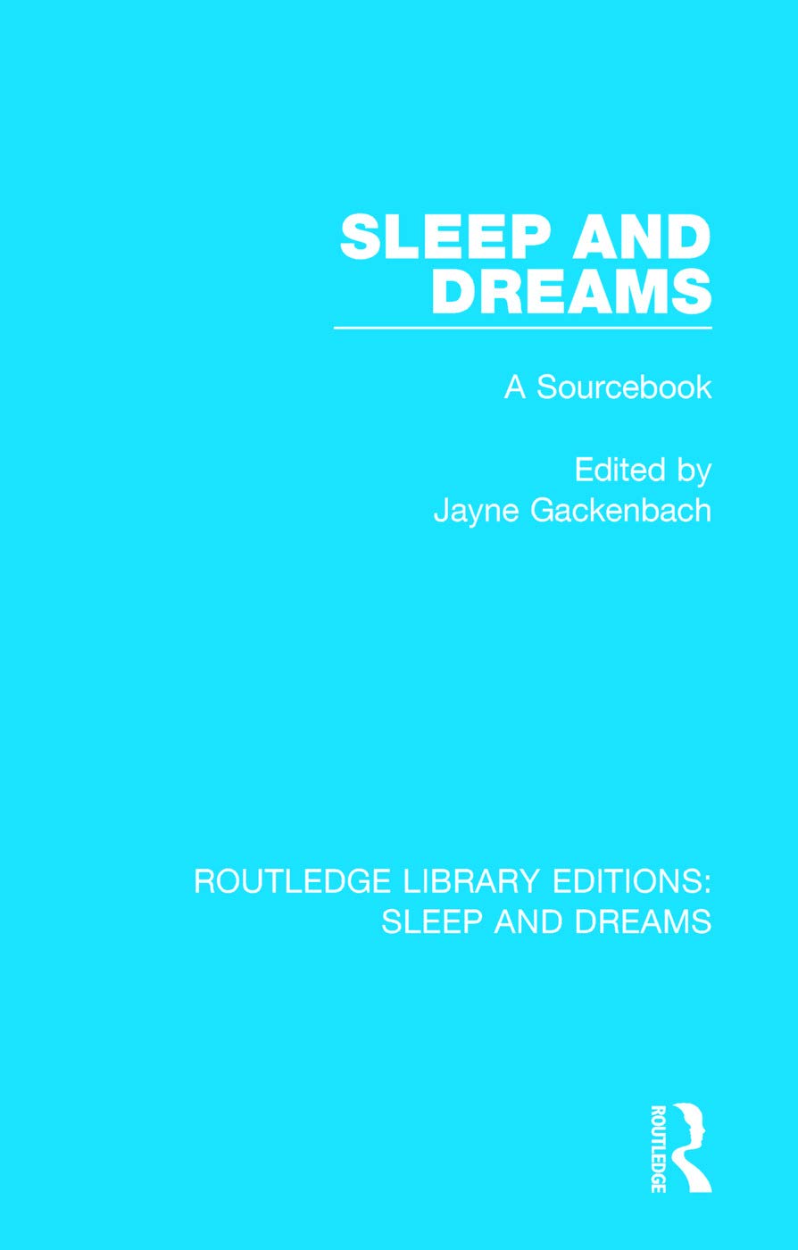 Sleep and Dreams: A Sourcebook (Routledge Library Editions: Sleep and Dreams) Social Sciences