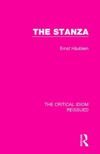 The Stanza (The Critical Idiom Reissued, 35, Band 35) Contemporary literature