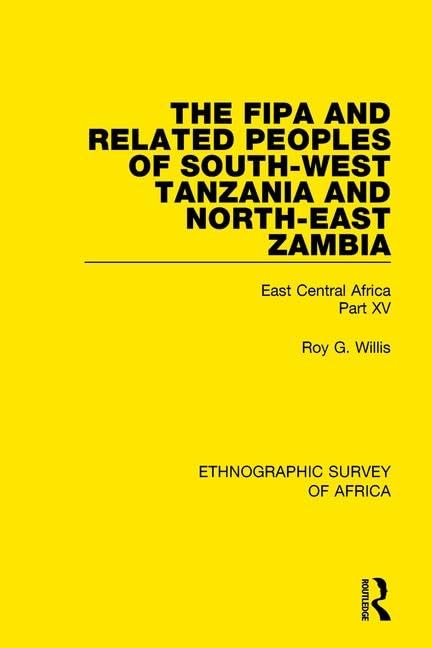 The Fipa and Related Peoples of South-west Tanzania and North-east Zambia: East Central Africa (15) (Ethnographic Survey of Africa, Band 15) Books