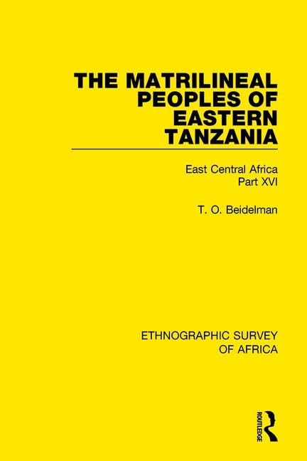 The Matrilineal Peoples of Eastern Tanzania - Zaramo, Luguru, Kaguru, Ngulu: East Central Africa (Ethnographic Survey of Africa) Books