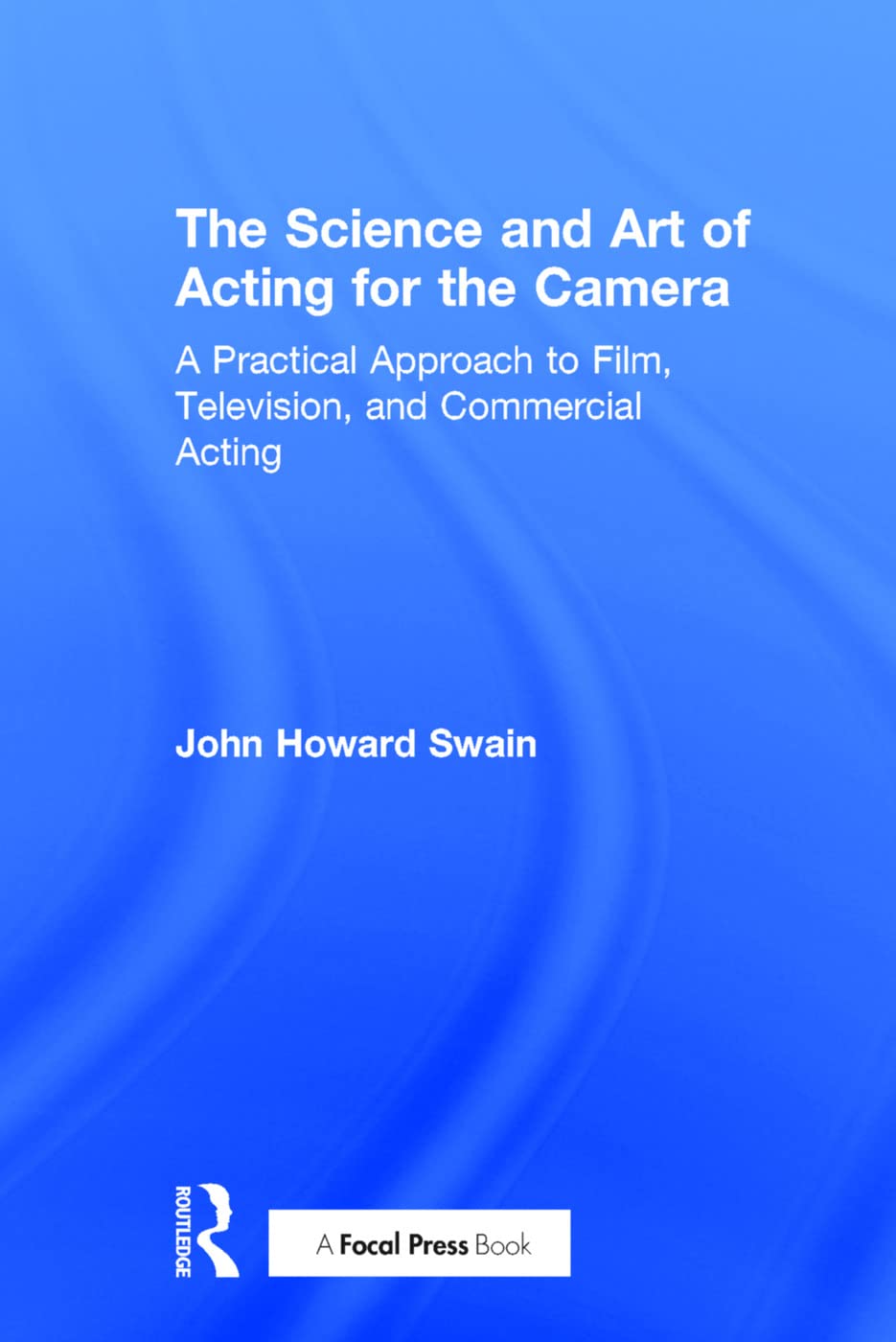 The Science and Art of Acting for the Camera Arts & Music