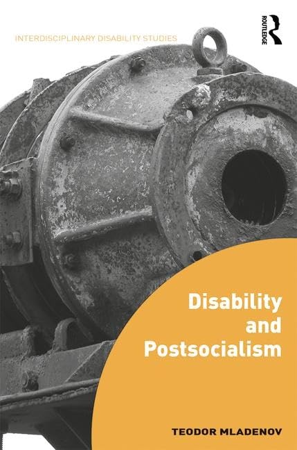 Disability and Postsocialism (Interdisciplinary Disability Studies) Books