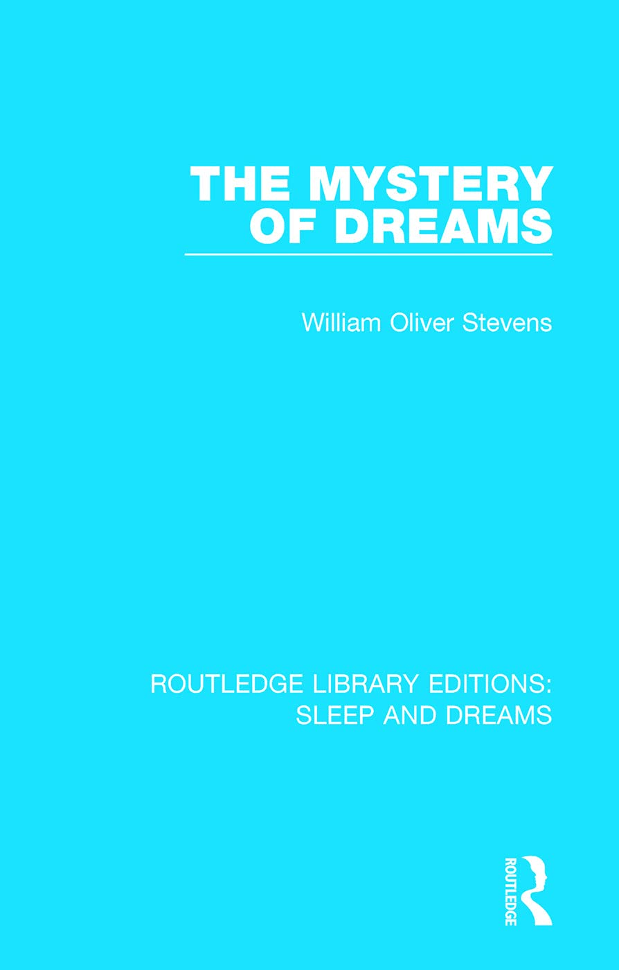 The Mystery of Dreams (Routledge Library Editions: Sleep and Dreams) Medicine