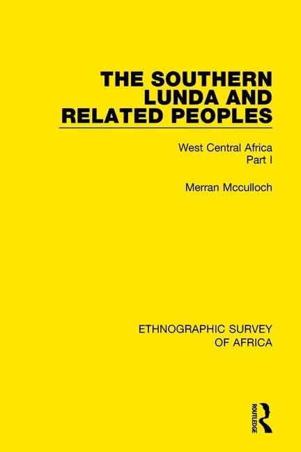 The Southern Lunda and Related Peoples - Northern Rhodesia, Angola, Belgian Congo: West Central Africa (27) (Ethnographic Survey of Africa, Band 27) Books