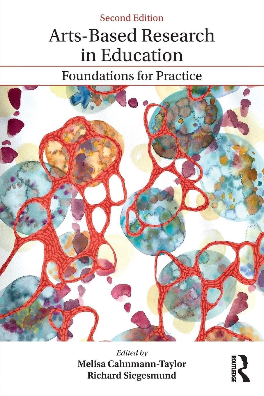 Arts-Based Research in Education: Foundations for Practice (Inquiry and Pedagogy Across Diverse Contexts) Education & Training