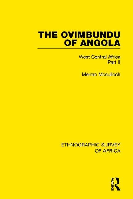 The Ovimbundu of Angola: West Central Africa (28) (Ethnographic Survey of Africa, Band 28) Books