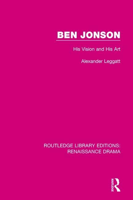Ben Jonson: His Vision and His Art (Routledge Library Editions: Renaissance Drama) Contemporary literature