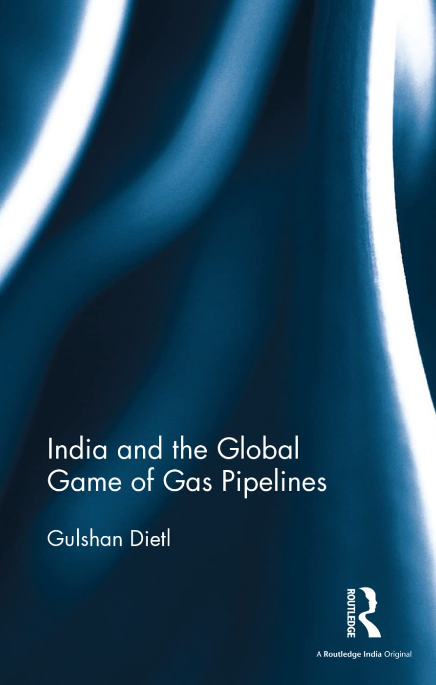 India and the Global Game of Gas Pipelines Law