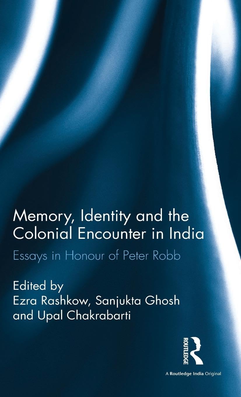Memory, Identity and the Colonial Encounter in India Social Sciences