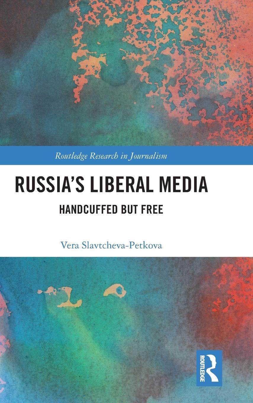 Russia's Liberal Media Media & Communication