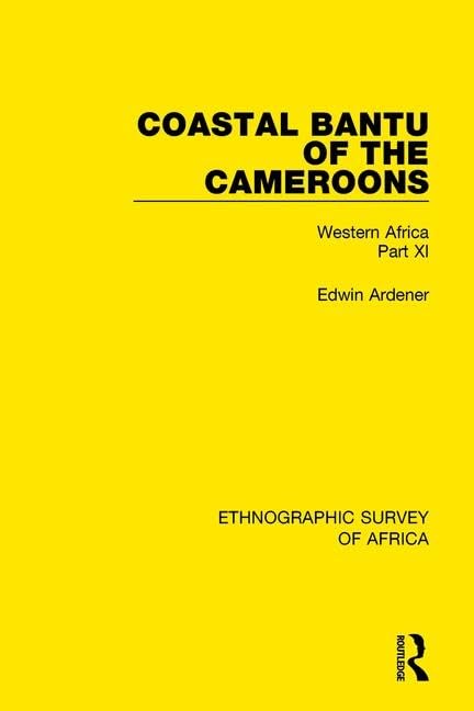 Coastal Bantu of the Cameroons: Western Africa Part XI Books