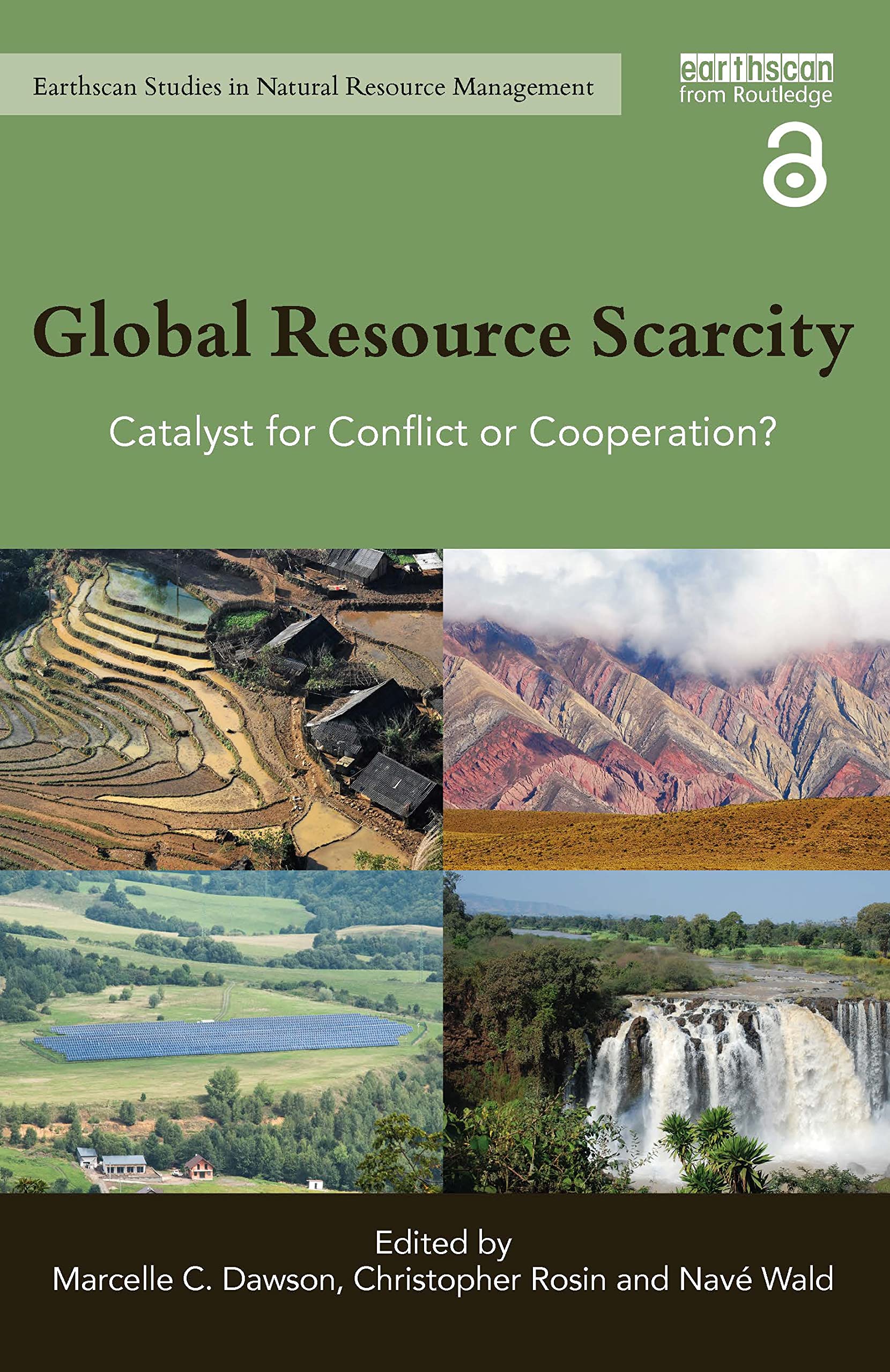 Global Resource Scarcity: Catalyst for Conflict or Cooperation? (Earthscan Studies in Natural Resource Management) Business, Finance & Career
