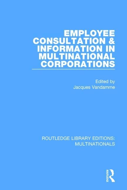 Employee Consultation and Information in Multinational Corporations book