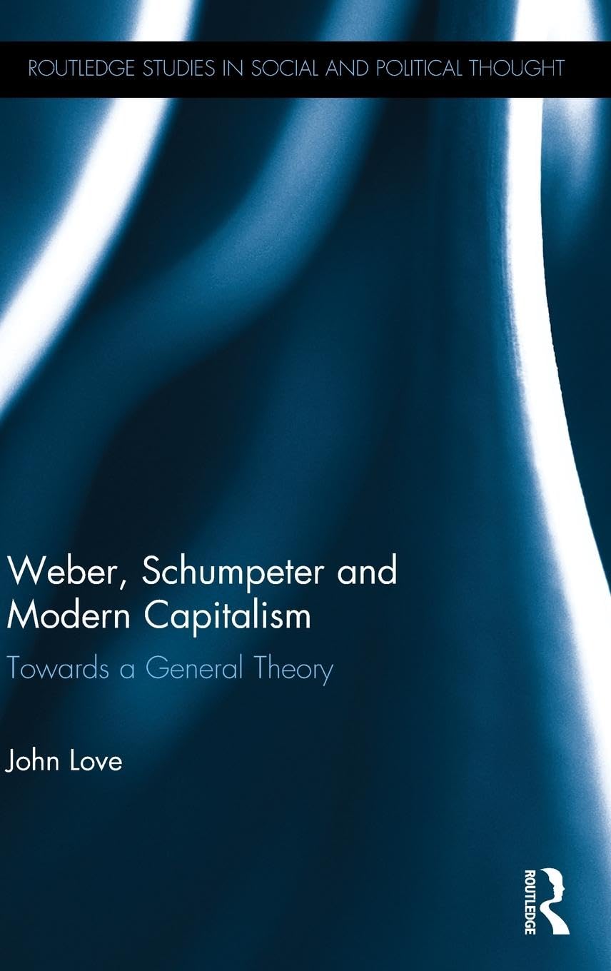 Weber, Schumpeter and Modern Capitalism Books
