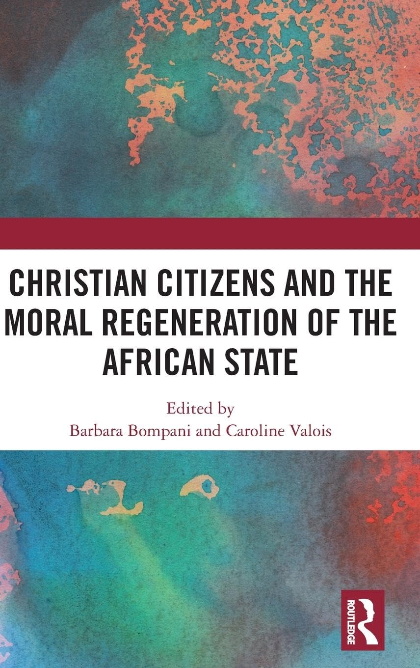 Christian Citizens and the Moral Regeneration of the African State Religion & Esotericism