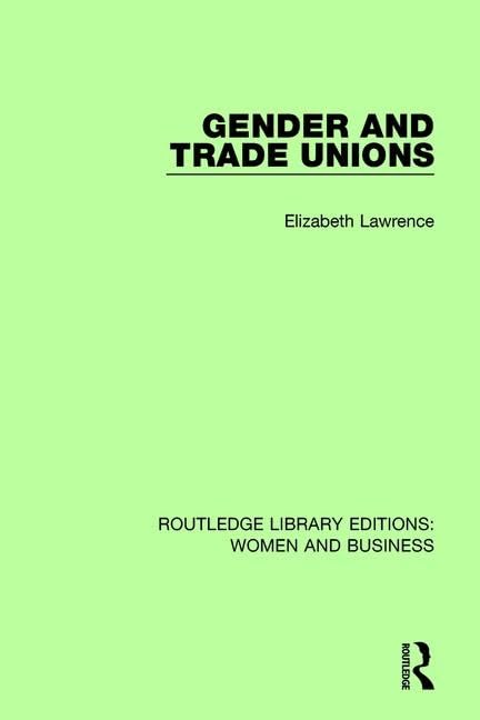 Gender and Trade Unions (Routledge Library Editions Women and Business, Band 2) Social Sciences