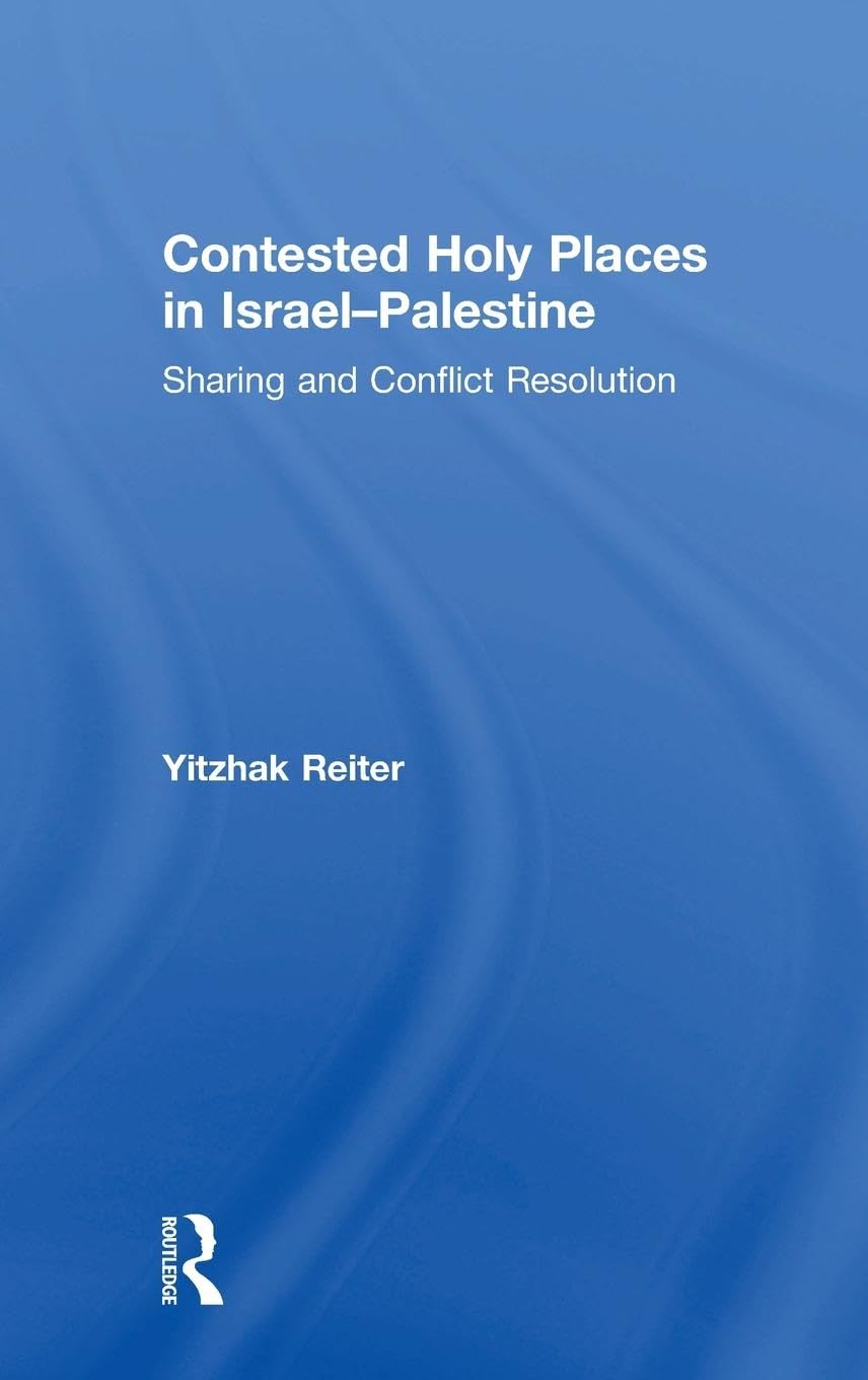 Contested Holy Places in Israel-Palestine Law