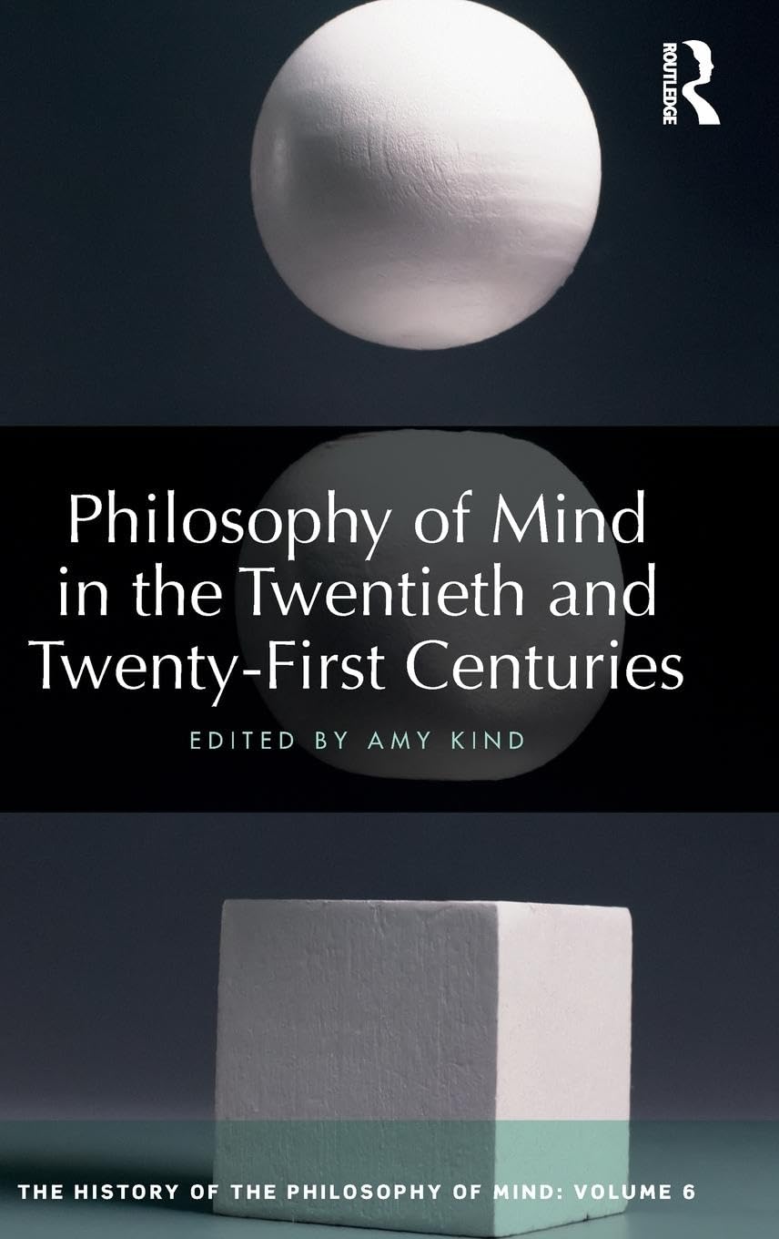 Philosophy of Mind in the Twentieth and Twenty-First Centuries Philosophy
