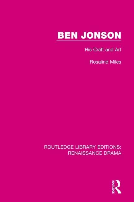 Ben Jonson: His Craft and Art (Routledge Library Editions: Renaissance Drama) Contemporary literature