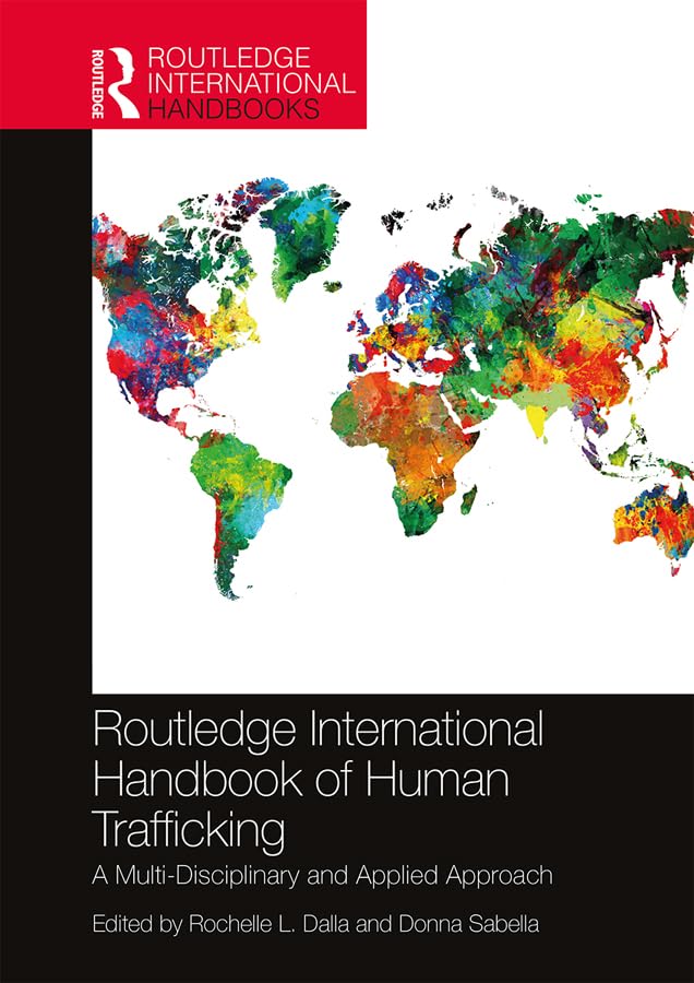 Routledge International Handbook of Human Trafficking: A Multi-Disciplinary and Applied Approach (Routledge International Handbooks) Books