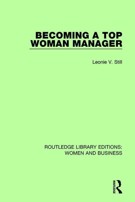 Becoming a Top Woman Manager (Routledge Library Editions Women and Business, 1, Band 1) Books