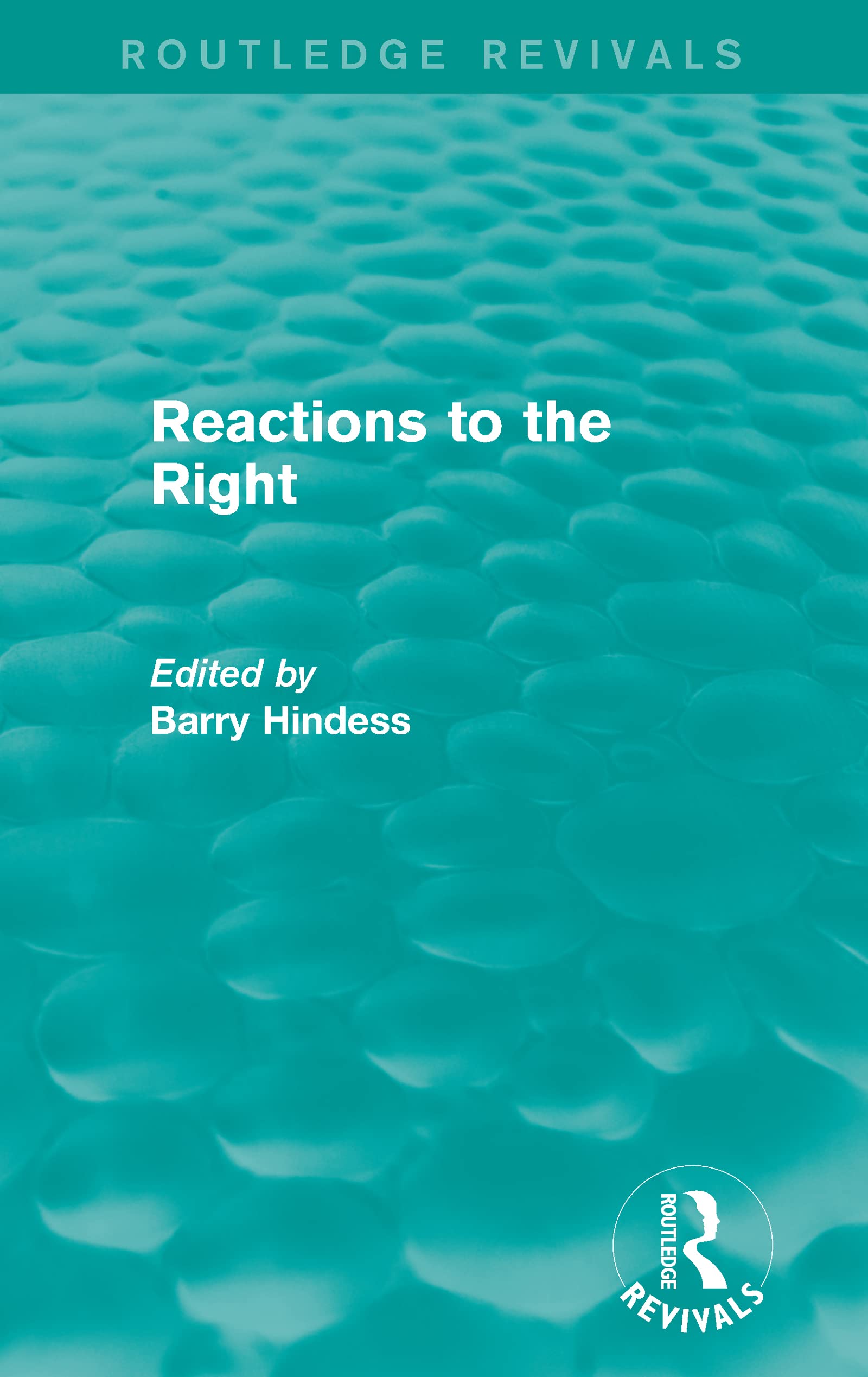 Routledge Revivals: Reactions to the Right (1990) Social Sciences
