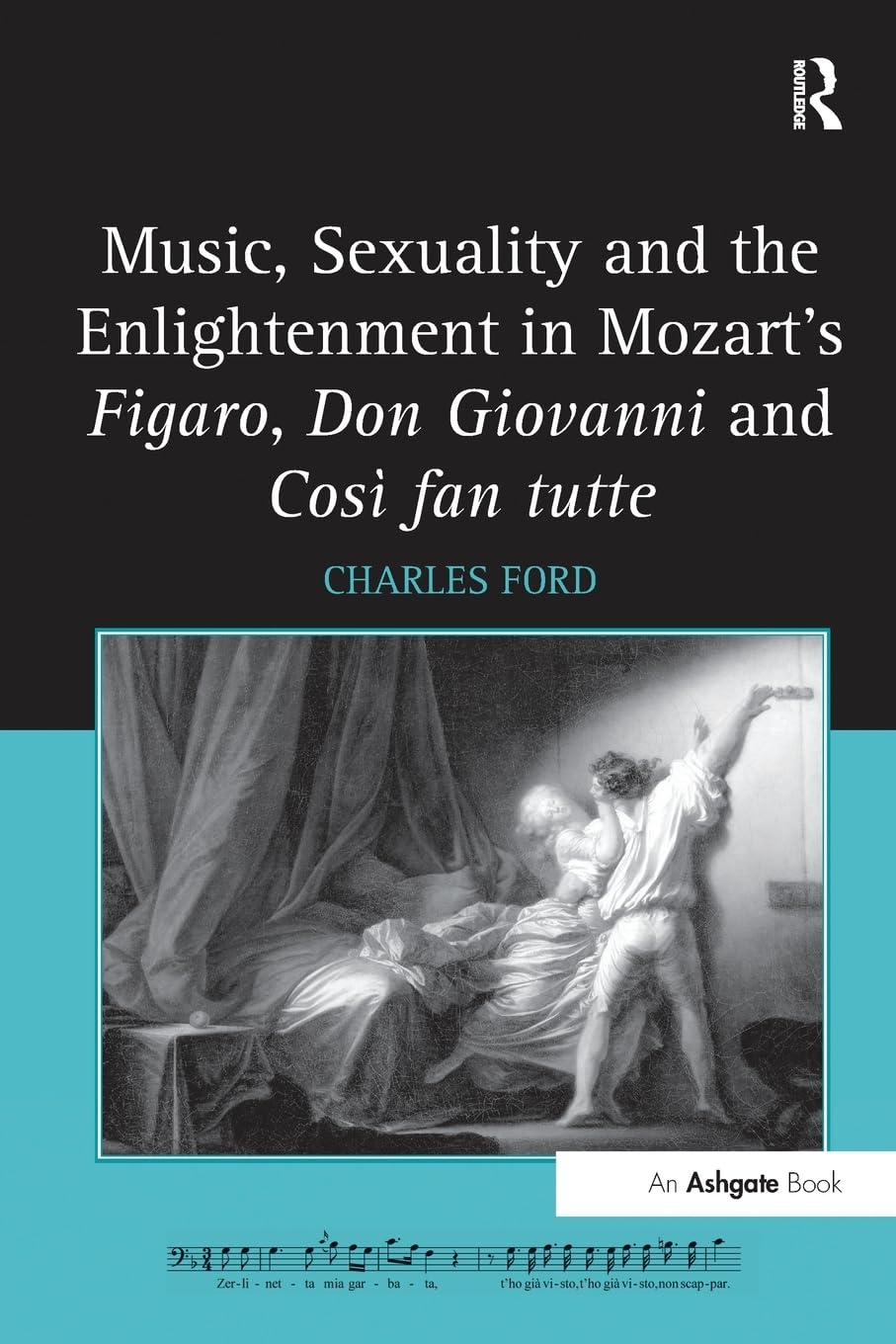 Music, Sexuality and the Enlightenment in Mozart's Figaro, Don Giovanni and Così fan tutte Books