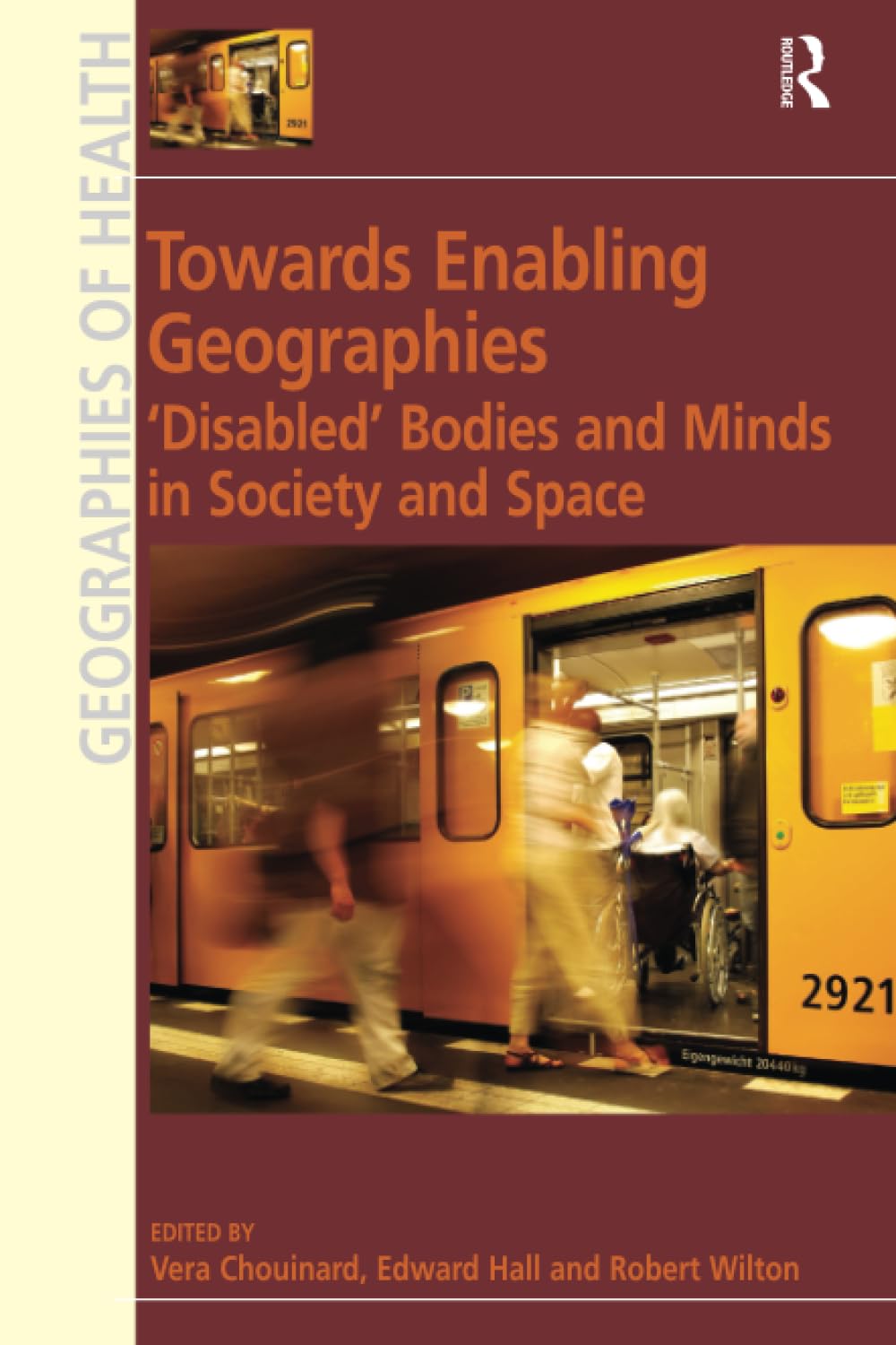 Towards Enabling Geographies: 'Disabled' Bodies and Minds in Society and Space (Geographies of Health) Medicine