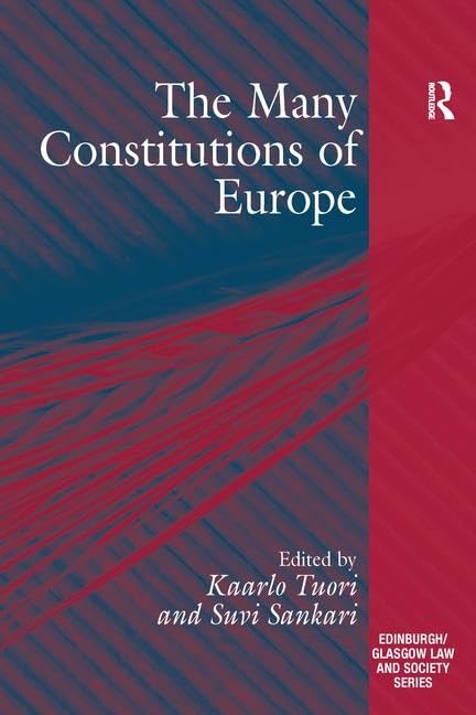 The Many Constitutions of Europe (Edinburgh Centre for Law and Society) Law