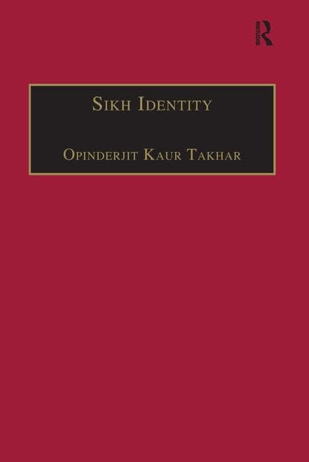 Sikh Identity: An Exploration of Groups Among Sikhs Social Sciences