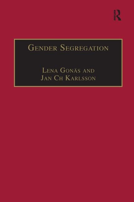 Gender Segregation: Divisions of Work in Post-industrial Welfare States Books