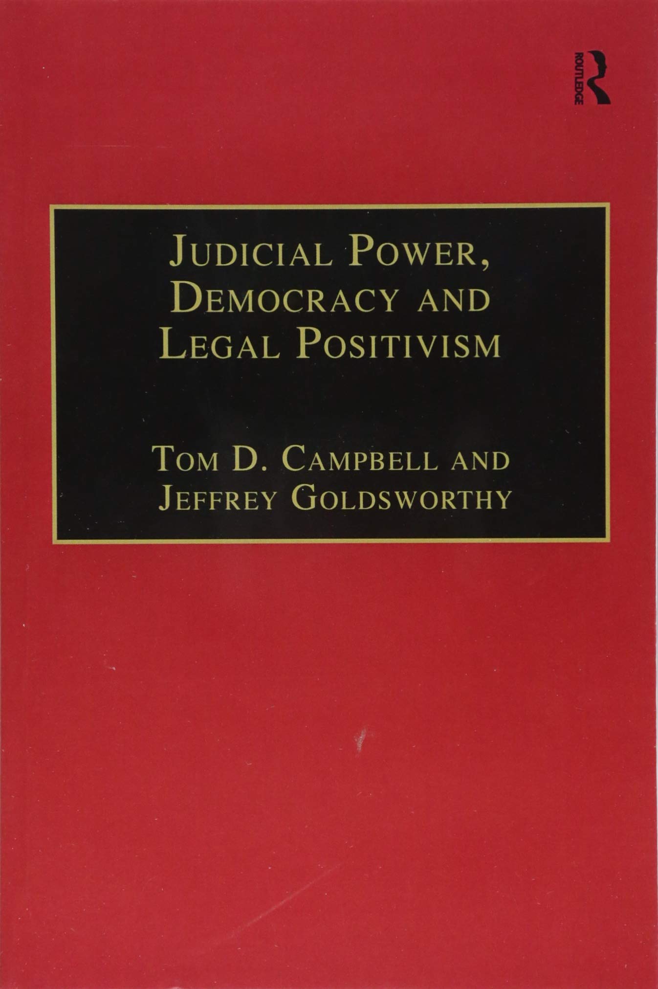 Judicial Power, Democracy and Legal Positivism (Applied Legal Philosophy) Law