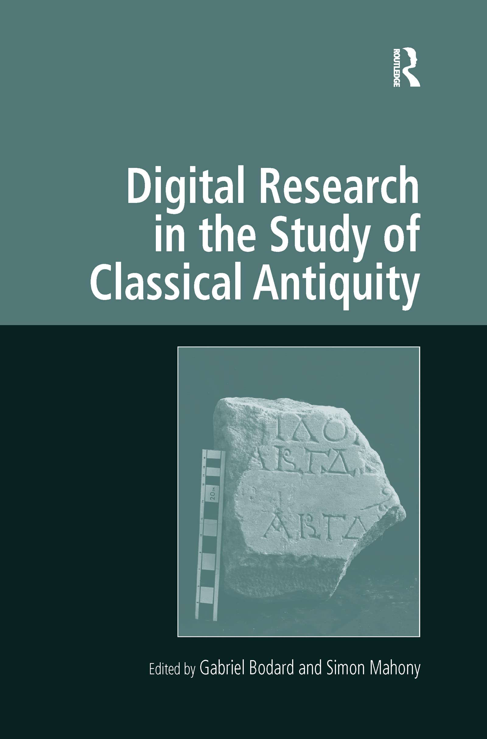 Digital Research in the Study of Classical Antiquity (Digital Research in the Arts and Humanities) Social Sciences